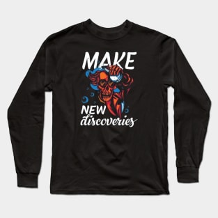 make new discoveries Long Sleeve T-Shirt